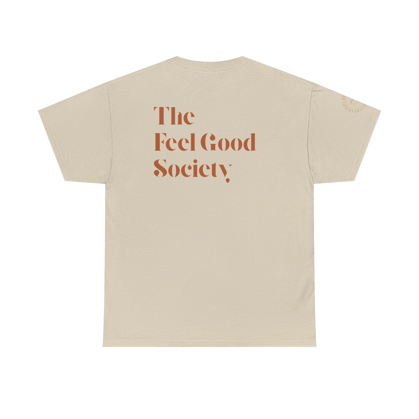 The Feel Good Society Unisex Tee