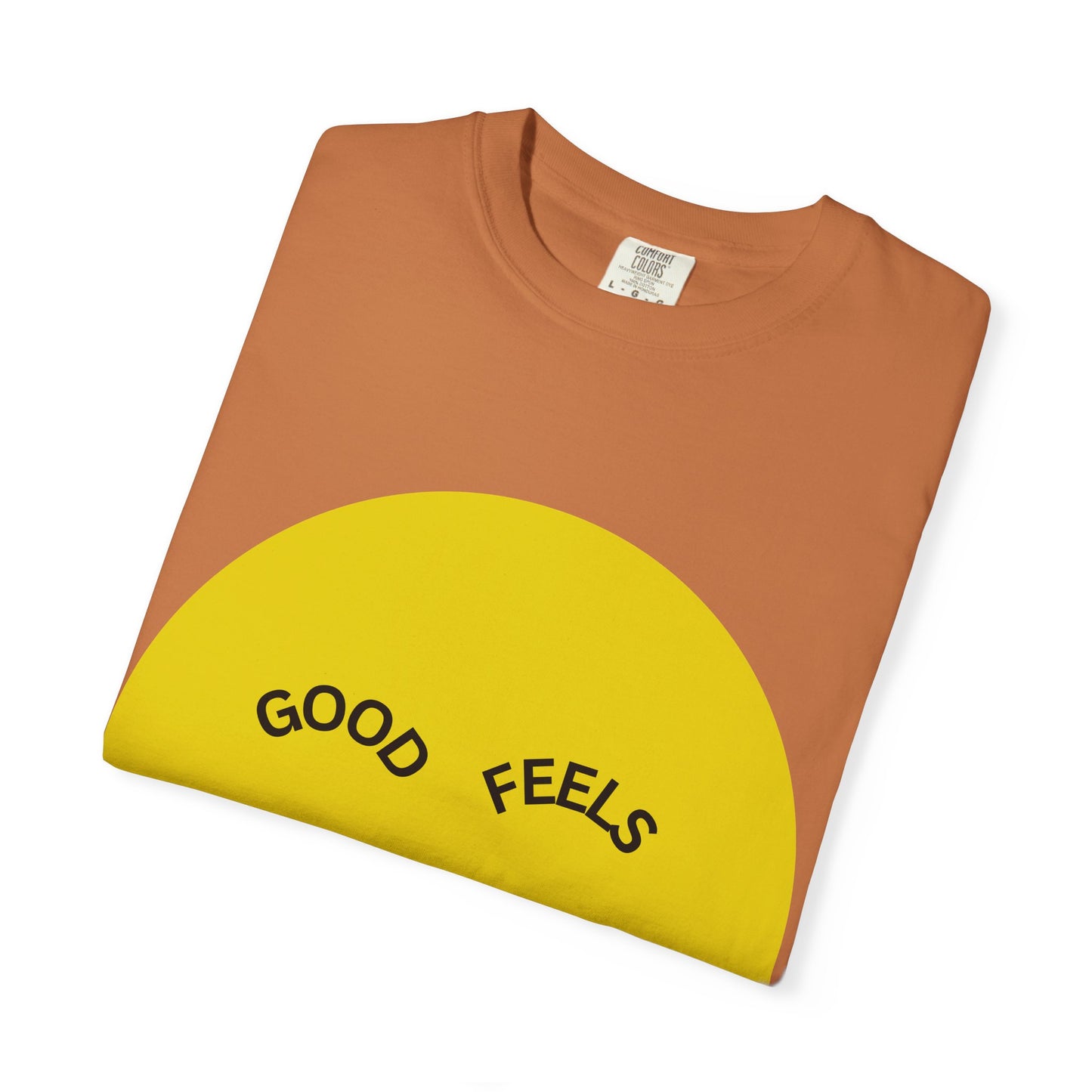 The Good Feels T-shirt (White Font)