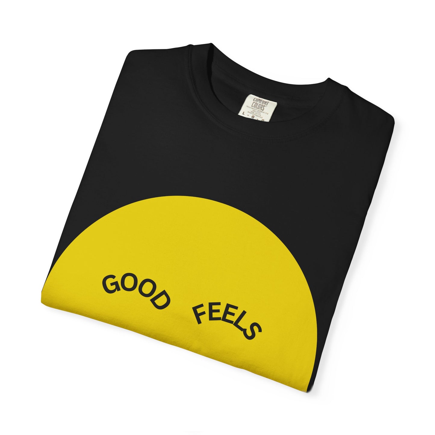 The Good Feels T-shirt (White Font)