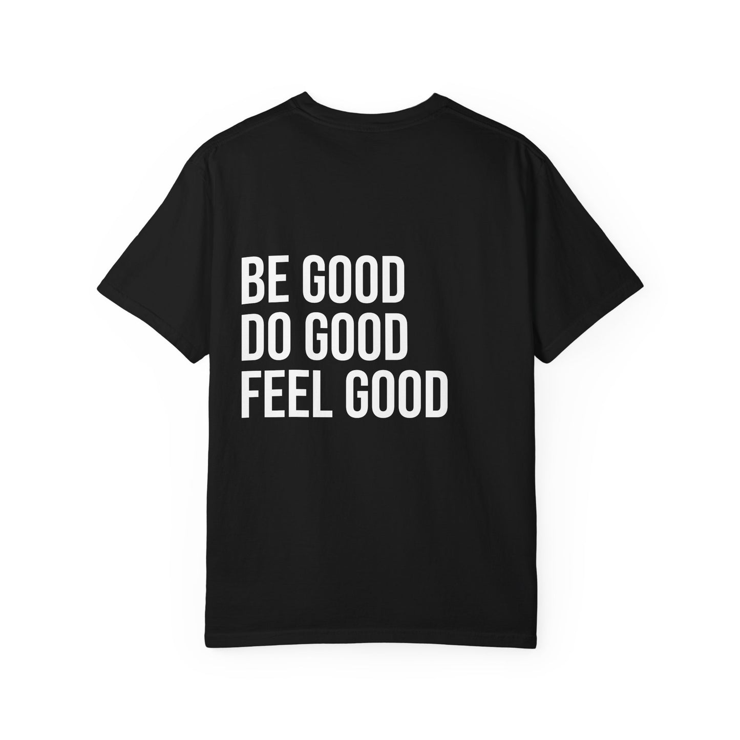 The Good Feels T-shirt (White Font)