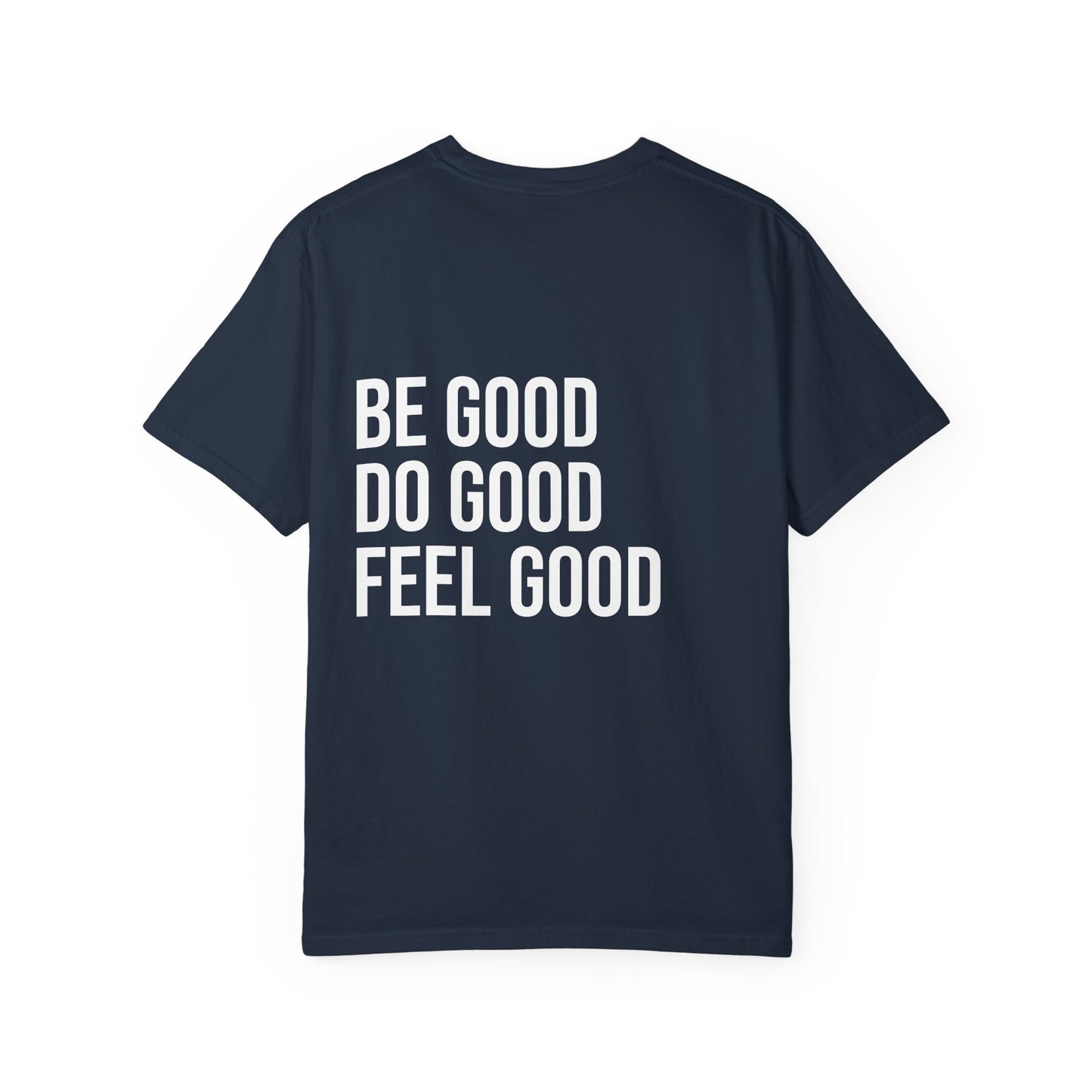 The Good Feels T-shirt (White Font)
