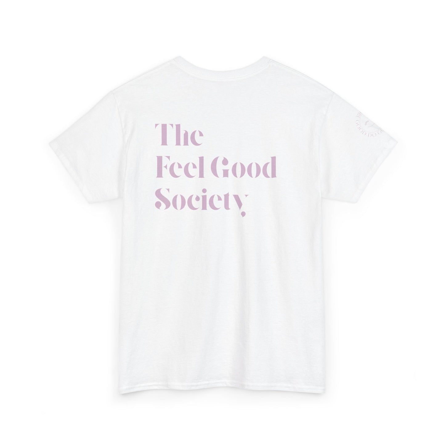 The Feel Good Society Unisex Tee