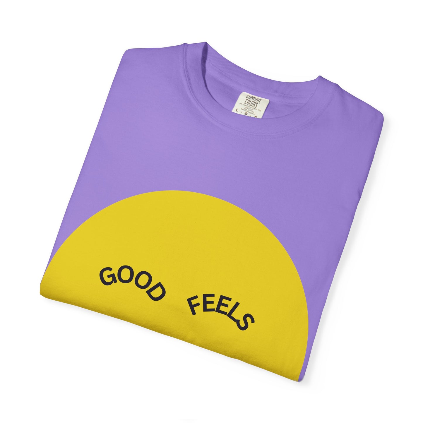 The Good Feels T-shirt (White Font)