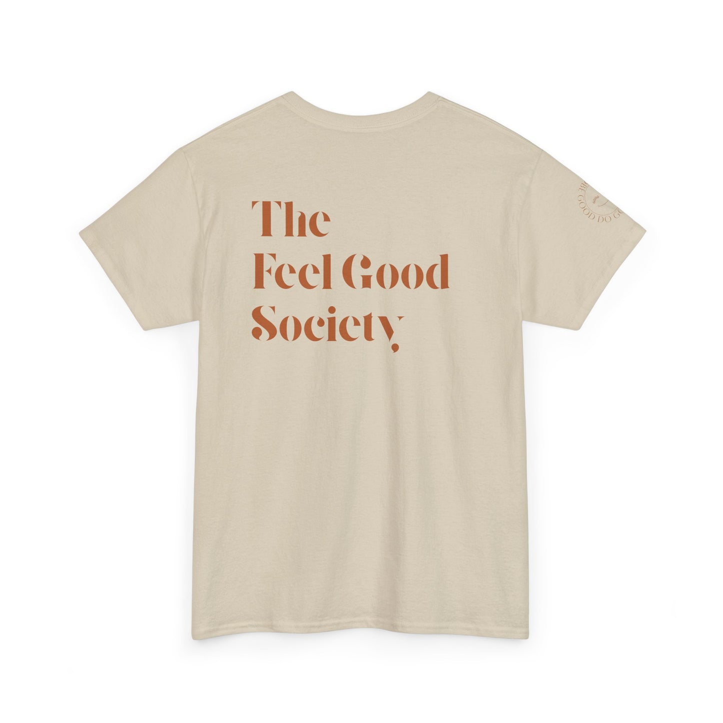 The Feel Good Society Unisex Tee